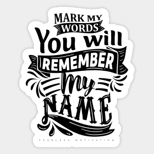 Mark My Words... Sticker